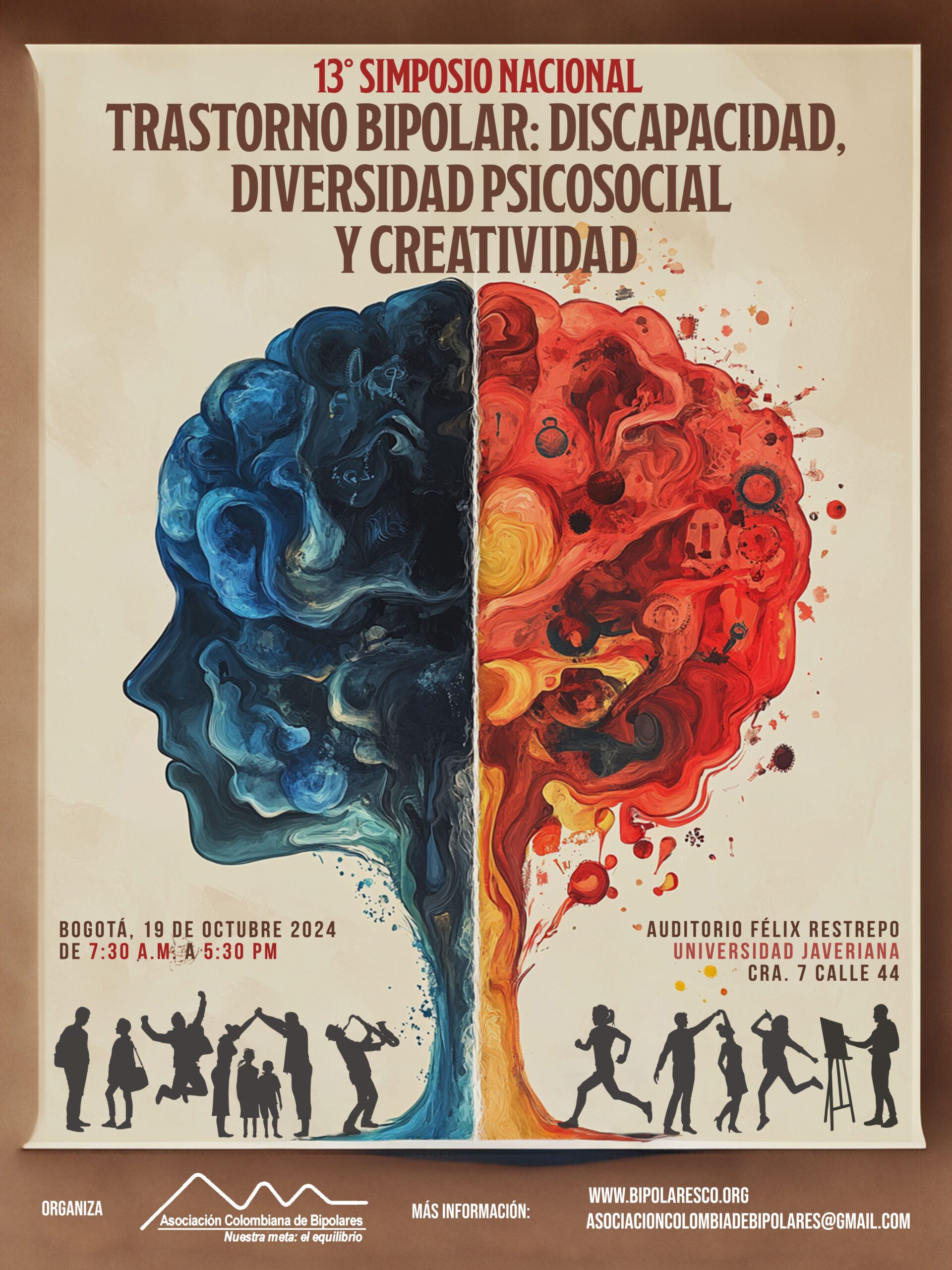 13° SIMPOSIO NACIONAL - Trastorno bipolar: discapacidad, diversidad psicosocial y creatividad. Que se realizará el sábado 19 de octubre, 2024 en el Auditorio Félix Restrepo de la Universidad Javeriana en Bogotá, Colombia. Información de participación: Afiliados $50.000 pesos Estudiantes $40.000 pesos Patrocinadoras $60.000 pesos Promoción 2 boletas $70.000 pesos (hasta el 16 de octubre) Puedes participar de forma presencial o virtual. Para más información, escriba a: asociacioncolombiadebipolares@gmail.com